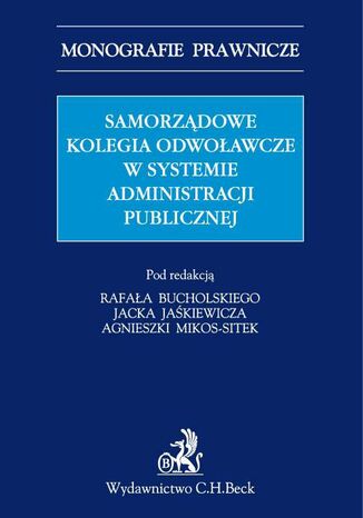 Samorządowe kolegia odwoławcze w systemie administracji publicznej