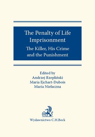 The Penalty of Life Imprisonment The Killer His Crime and the Punishment