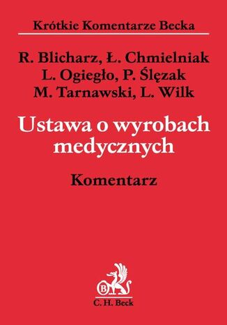 Ustawa o wyrobach medycznych. Komentarz Leszek Ogiego, Rafa Blicharz, Leszek Wilk, Piotr lzak - okadka audiobooks CD