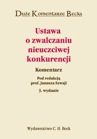 Ustawa o zwalczaniu nieuczciwej konkurencji. Komentarz Janusz Szwaja, Andrzej Jakubecki, Marian Kpiski - okadka audiobooks CD