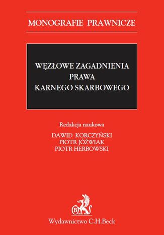 Wzowe zagadnienia prawa karnego skarbowego Dawid Korczyski, Piotr Jwiak, Piotr Herbowski - okadka ebooka