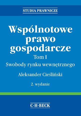 Wsplnotowe prawo gospodarcze. Tom I Swobody rynku wewntrznego Aleksander Cieliski - okadka audiobooks CD