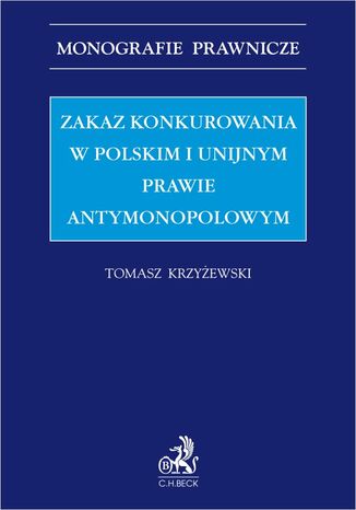 Zakaz konkurowania w polskim i unijnym prawie antymonopolowym