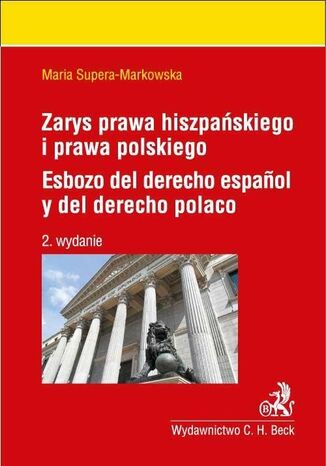 Okładka:Zarys prawa hiszpańskiego i prawa polskiego. Esbozo del derecho espanol y del derecho polaco 