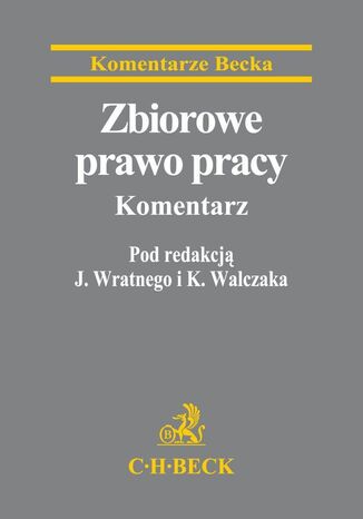 Zbiorowe prawo pracy. Komentarz