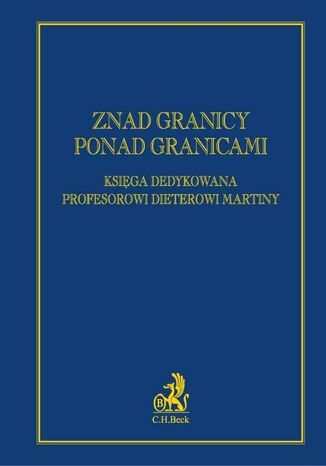 Znad granicy ponad granicami. Księga Dedykowana Profesorowi Dieterowi Martiny