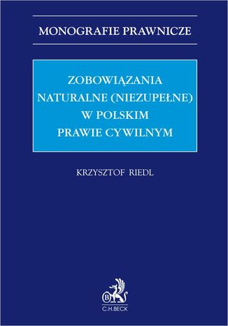 Zobowiązania naturalne (niezupełne) w polskim prawie cywilnym