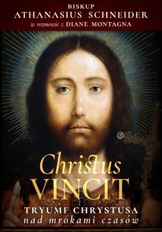 Okładka:Christus Vincit. Tryumf Chrystusa nad mrokami czasów 