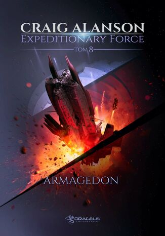 Expeditionary Force. Tom 8. Armagedon Craig Alanson - okadka ebooka