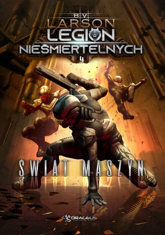 Legion nieśmiertelnych. Tom 4. Świat Maszyn