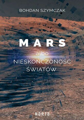 Mars albo nieskoczono wiatw Bohdan Szymczak - okadka audiobooka MP3