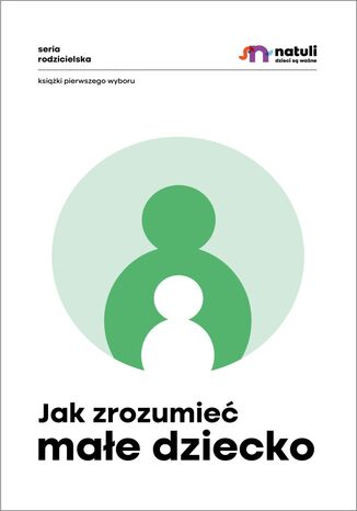 Jak zrozumieć małe dziecko