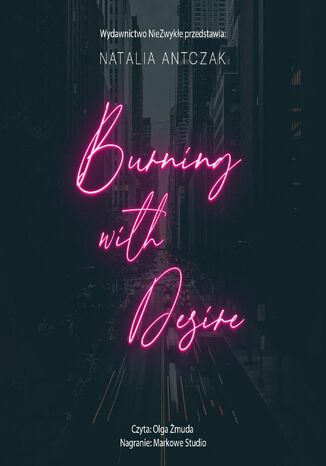 Burning with Desire Natalia Antczak - okadka ebooka