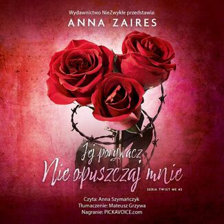 Jej porywacz. Nie opuszczaj mnie Anna Zaires - okadka audiobooka MP3