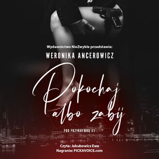 Pokochaj albo zabij Weronika Ancerowicz - okadka audiobooka MP3