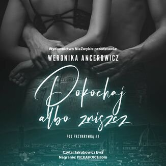 Pokochaj albo zniszcz Weronika Ancerowicz - okadka audiobooka MP3