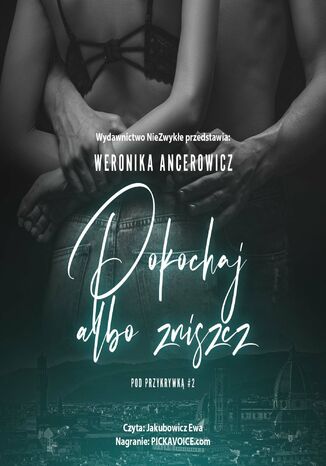 Pokochaj albo zniszcz Weronika Ancerowicz - okadka audiobooks CD