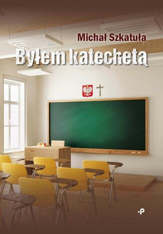 Byem katechet Micha Szkatua - okadka ebooka