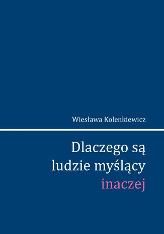 Dlaczego s ludzie mylcy inaczej Wiesawa Kolenkiewicz - okadka audiobooks CD