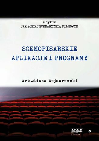 Scenopisarskie aplikacje i programy Arkadiusz Wojnarowski - okadka ebooka