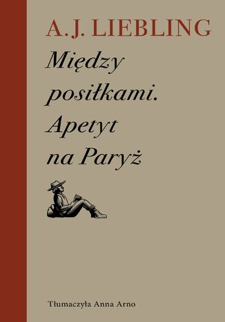 Między posiłkami. Apetyt na Paryż