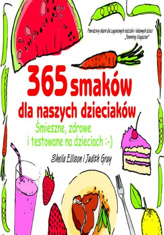 365 smakw dla naszych dzieciakw Judith Gray, Sheila Ellison - okadka ebooka