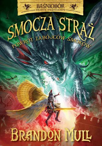 Smocza Straż. Powrót zabójców smoków. Tom 5