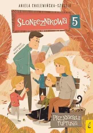 Słonecznikowa 5. Przyjaciele Tuptusia