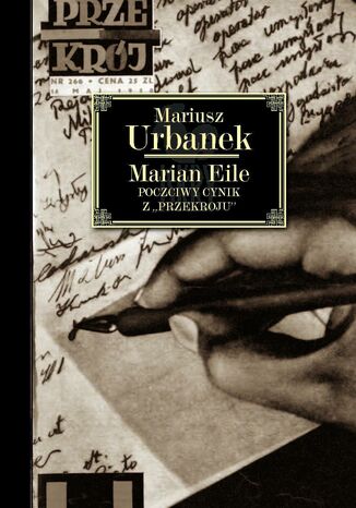 Marian Eile. Poczciwy cynik z 'Przekroju' Mariusz Urbanek - okadka audiobooks CD