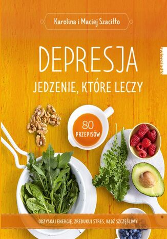 Depresja. Jedzenie, ktre leczy Karolina Szacio, Maciej Szacio - okadka audiobooka MP3