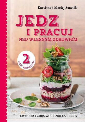 Jedz i pracuj...nad wasnym zdrowiem 2 Karolina Szacio, Maciej Szacio - okadka audiobooks CD