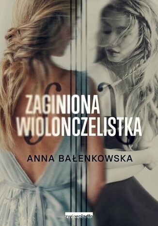 Zaginiona wiolonczelistka Anna Baenkowska - okadka ebooka