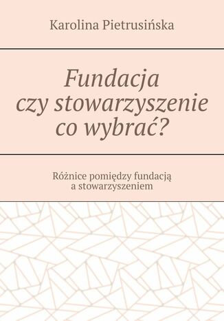 Fundacja czystowarzyszenie cowybra? Karolina Pietrusiska - okadka ebooka