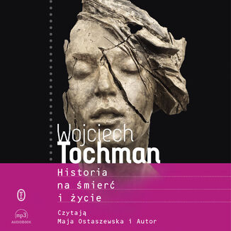 Historia na śmierć i życie Wojciech Tochman - okładka audiobooka MP3