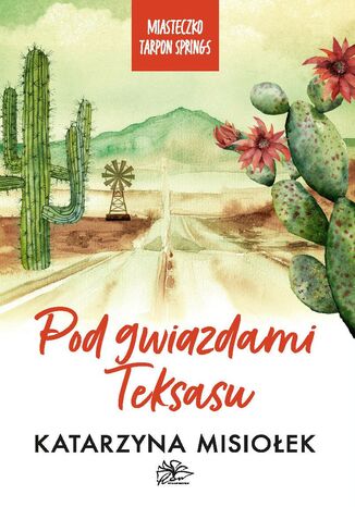 Miasteczko Taropn Springs. Tom 2. Pod gwiazdami Teksasu