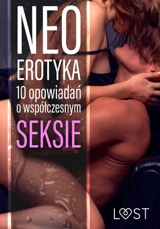 Okładka:Neo-erotyka. 10 opowiadań o współczesnym seksie 