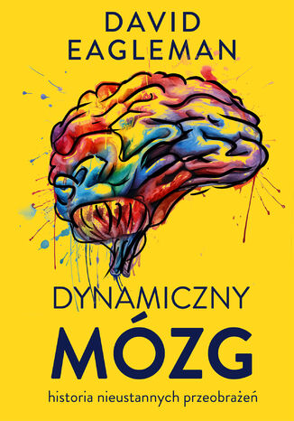 Dynamiczny mzg. Historia nieustannych przeobrae David Eagleman - okadka audiobooka MP3