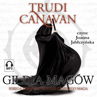 Gildia magw. Ksiga I Trylogii Czarnego Maga Trudi Canavan - okadka audiobooka MP3