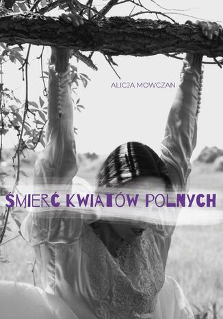 mier kwiatw polnych Alicja Mowczan - okadka ebooka