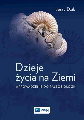 Dzieje ycia na Ziemi Jerzy Dzik - okadka ebooka
