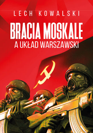 Bracia Moskale a Ukad Warszawski Lech Kowalski - okadka audiobooka MP3