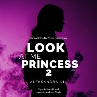Look at Me Princess 2 Aleksandra Nil - okadka audiobooka MP3