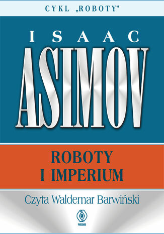 Roboty (#5). Roboty i imperium Isaac Asimov - okadka audiobooks CD