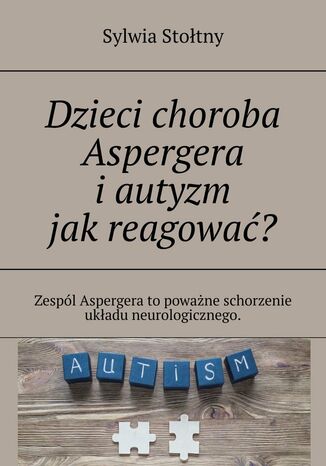 Dzieci choroba Aspergera iautyzm jakreagowa? Sylwia Stotny - okadka audiobooks CD