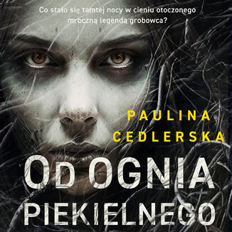 Od ognia piekielnego Paulina Cedlerska - okadka audiobooks CD