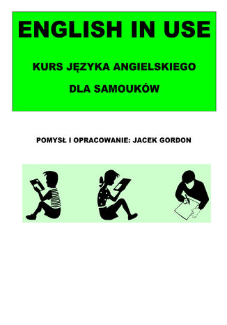English in Use Kurs języka angielskiego dla samouków Jacek Gordon - okładka książki