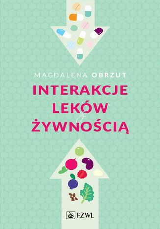 Interakcje leków z żywnością Magdalena Obrzut - okładka ebooka
