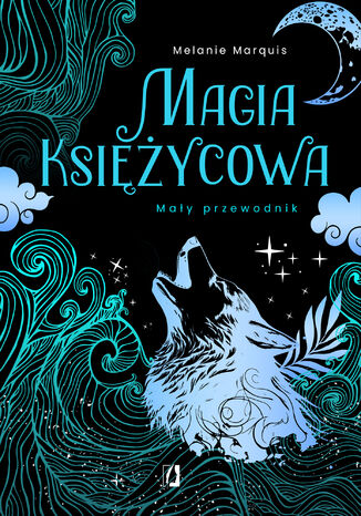 Magia ksiycowa. May przewodnik Melanie Marquis - okadka audiobooks CD