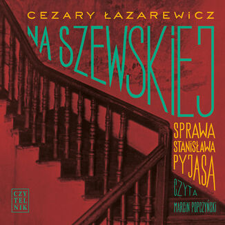 Na Szewskiej. Sprawa Stanisława Pyjasa Cezary Łazarewicz - okładka audiobooka MP3