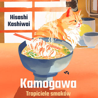 Kamogawa. Tropiciele smakw Hisashi Kashiwai - okadka audiobooka MP3